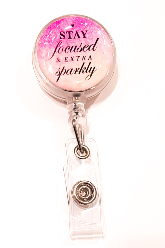 Quotes Stay Focus & Sparkly Clip-On Badge Reel